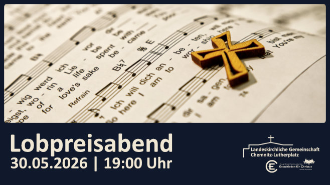 Lobpreisabend 30.05. 19:00 Uhr